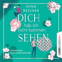 Das Buch “Dich hab ich nicht kommen sehen (Ungekürzt) – Nina Resinek” online hören