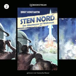 Das Buch “Sten Nord - Der Abenteurer im Weltraum - KULT-Romane, Band 2 (Ungekürzt) – Ernst Konstantin” online hören