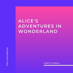Das Buch “Alice's Adventures in Wonderland (Unabridged) – Lewis Caroll” online hören