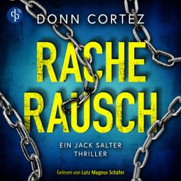 Das Buch “Racherausch - Krimi Hörbuch - Ein Jack Salter Thriller, Band 1 (Ungekürzt) – Donn Cortez” online hören