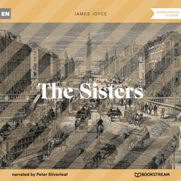 Das Buch “The Sisters (Unabridged) – James Joyce” online hören