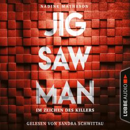 Das Buch “Jigsaw Man - Im Zeichen des Killers (Ungekürzt) – Nadine Matheson” online hören