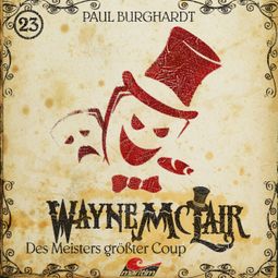 Das Buch “Wayne McLair, Folge 23: Des Meisters größter Coup – Paul Burghardt” online hören