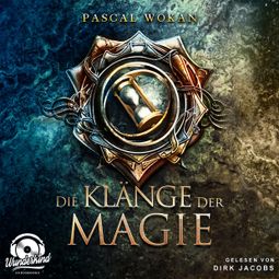 Das Buch «Die Klänge der Magie - Klänge-Saga, Band 1 (Unabridged) – Pascal Wokan» online hören