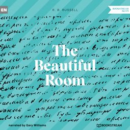 Das Buch “The Beautiful Room (Unabridged) – R. B. Russell” online hören