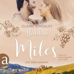 Das Buch “Hidden Miles - Die Miles Family Saga, Band 4 (Ungekürzt) – Claire Kingsley” online hören
