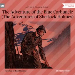 Das Buch “The Adventure of the Blue Carbuncle - The Adventures of Sherlock Holmes (Unabridged) – Arthur Conan Doyle” online hören