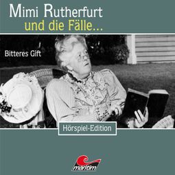 Das Buch “Mimi Rutherfurt, Folge 29: Bitteres Gift – Daniela Wakonigg” online hören