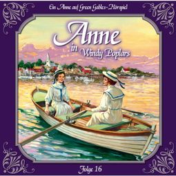 Das Buch “Anne auf Green Gables, Folge 16: Abschied von Summerside – Lucy Maud Montgomery” online hören