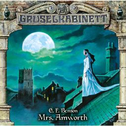 Das Buch “Gruselkabinett, Folge 102: Mrs. Amworth – E.F. Benson” online hören