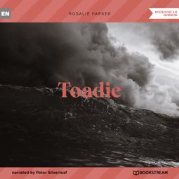 Das Buch “Toadie (Unabridged) – Rosalie Parker” online hören