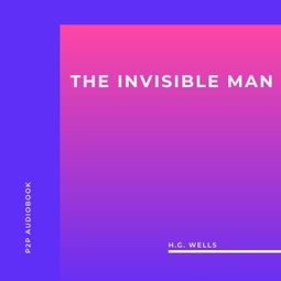 Das Buch “The Invisible Man (Unabridged) – H.G. Wells” online hören