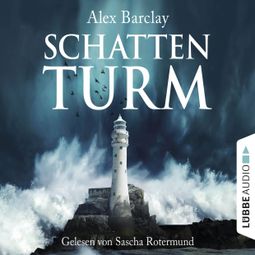 Das Buch “Schattenturm – Alex Barclay” online hören