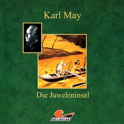 Das Buch “Karl May, Die Juweleninsel – Karl May, Kurt Vethake” online hören