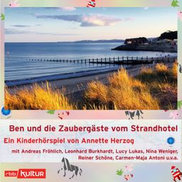Das Buch “Ben und die Zaubergäste vom Strandhotel (Hörspiel) – Annette Herzog” online hören