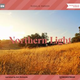 Das Buch “Northern Light (Unabridged) – Rosalie Parker” online hören