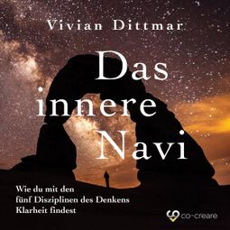 Das Buch “Das innere Navi (Ungekürzt) – Co-Creare, Vivian Dittmar” online hören