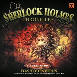 Das Buch “Sherlock Holmes Chronicles, Sonderedition: Das Todesvirus – Markus Winter, James A. Brett” online hören