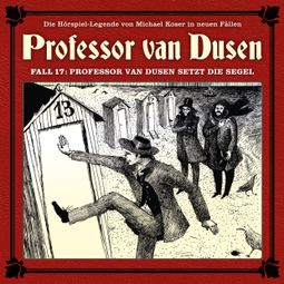 Das Buch “Professor van Dusen, Die neuen Fälle, Fall 17: Professor van Dusen setzt die Segel – Marc Freund” online hören