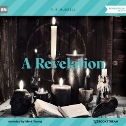Das Buch “A Revelation (Unabridged) – R. B. Russell” online hören