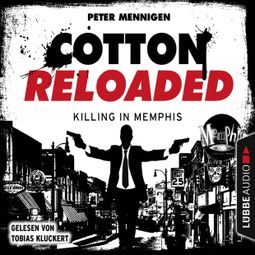 Das Buch “Jerry Cotton, Cotton Reloaded, Folge 49: Killing in Memphis – Peter Mennigen” online hören