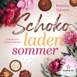 Das Buch “Schokoladensommer (ungekürzt) – Kristina Valentin” online hören