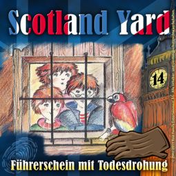 Das Buch “Scotland Yard, Folge 14: Führerschein mit Todesdrohung – Wolfgang Pauls” online hören