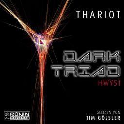 Das Buch “Dark Triad - HWY51 (ungekürzt) – Thariot” online hören
