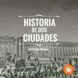 Das Buch “Historia de Dos ciudades – Charles Dickens” online hören