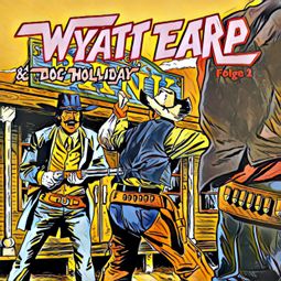 Das Buch “Abenteurer unserer Zeit, Folge 2: Wyatt Earp und Doc Holliday in Bedrängnis – Kurt Stephan” online hören