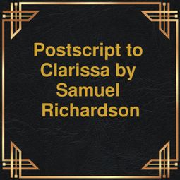 Das Buch “Postscript to Clarissa (Unabridged) – Samuel Richardson” online hören