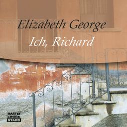 Das Buch “Ich, Richard – Elizabeth George” online hören