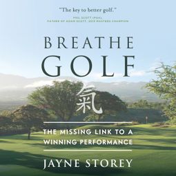 Das Buch “Breathe GOLF (Abridged) – Jayne Storey” online hören