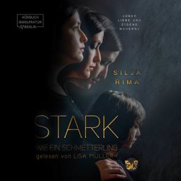 Das Buch “Stark wie ein Schmetterling (ungekürzt) – Silja Rima” online hören