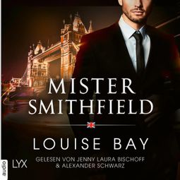 Das Buch “Mister Smithfield - Mister-Reihe, Teil 3 (Ungekürzt) – Louise Bay” online hören