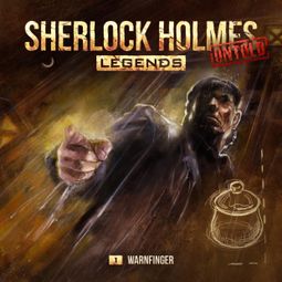 Das Buch “Sherlock Holmes Legends, Untold, Folge 1: Warnfinger – Marc Freund” online hören