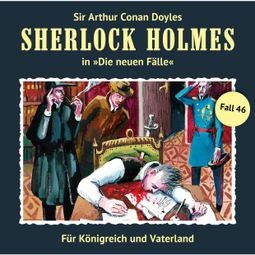 Das Buch “Sherlock Holmes, Die neuen Fälle, Fall 46: Für Königreich und Vaterland – Andreas Masuth” online hören