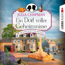 Das Buch “Ein Dorf voller Geheimnisse - Die Dales Detective Agentur, Teil 3 (Ungekürzt) – Julia Chapman” online hören