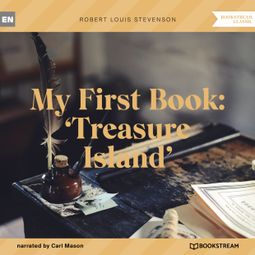 Das Buch “My First Book: 'Treasure Island' (Unabridged) – Robert Louis Stevenson” online hören