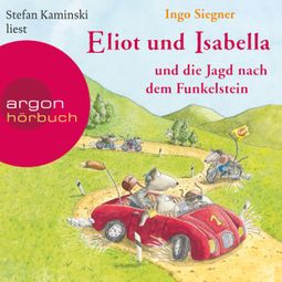 Das Buch “Eliot und Isabella und die Jagd nach dem Funkelstein - Eliot und Isabella, Band 2 (Szenische Lesung) – Ingo Siegner” online hören