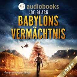 Das Buch “Babylons Vermächtnis - Ein Konstantin Nikolaidis Thriller, Band 1 (Ungekürzt) – Joe Black” online hören