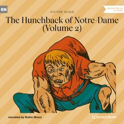 Das Buch “The Hunchback of Notre-Dame, Vol. 2 (Unabridged) – Victor Hugo” online hören