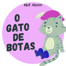 Das Buch “Abel Classics, O Gato de Botas – Charles Perrault” online hören