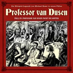 Das Buch “Professor van Dusen, Die neuen Fälle, Fall 29: Professor van Dusen packt die Koffer – Marc Freund” online hören