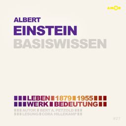 Das Buch “Albert Einstein (1879-1955) - Leben, Werk, Bedeutung - Basiswissen (Ungekürzt) – Bert Alexander Petzold” online hören