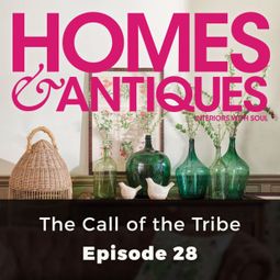 Das Buch “Homes & Antiques, Series 1, Episode 28: The Call of the Tribe – Caroline Wheater” online hören