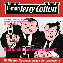 Das Buch “Jerry Cotton, Folge 4: Blutnacht auf dem Airport – Jerry Cotton” online hören