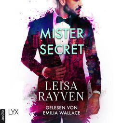 Das Buch “Mister Secret - Masters of Love, Teil 2 (Ungekürzt) – Leisa Rayven” online hören