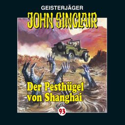 Das Buch “John Sinclair, Folge 93: Der Pesthügel von Shanghai – Jason Dark” online hören