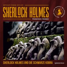Das Buch “Sherlock Holmes und die schwarze Kobra (Ungekürzt) – Franziska Franke, Sir Arthur Conan Doyle” online hören
